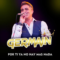 Germain - Por Ti Ya No Hay Mas Nada