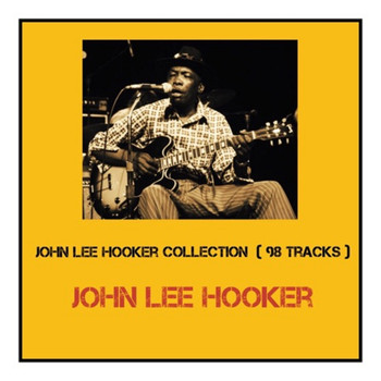 John Lee Hooker - John Lee Hooker Collection (98 Tracks [Explicit])