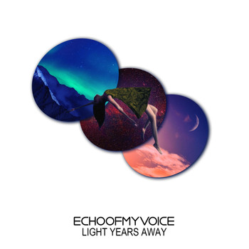 Echoofmyvoice - Light Years Away