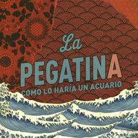 La Pegatina - Como lo haría un acuario