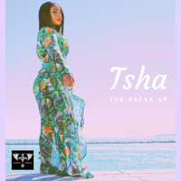 Tsha - The Break Up