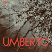Umberto - Outskirts Of Reno EP