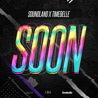 Soundland - Soon (feat. Timebelle)