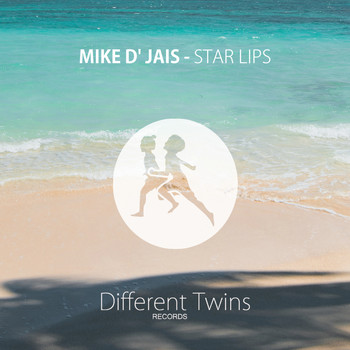Mike D' Jais - Star Lips