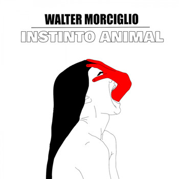 Walter Morciglio - Instinto Animal