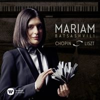 Mariam Batsashvili - Chopin & Liszt: Piano Works