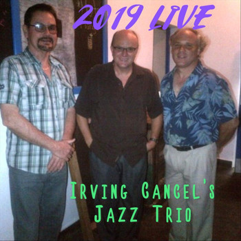 Irving Cancel's Jazz Trio - 2019 Live
