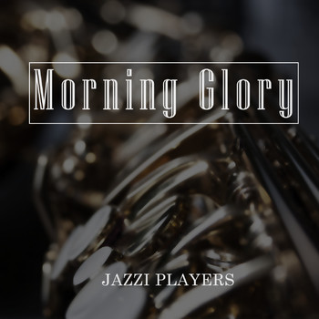 Jazzi Players - Morning Glory