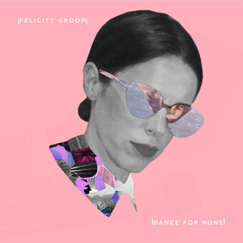 Felicity Groom - Dance for None