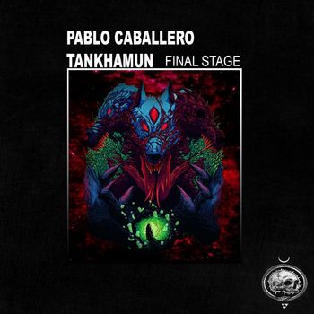Pablo Caballero, TANKHAMUN - Final Stage