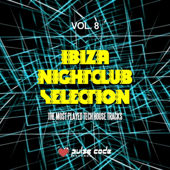 Various Artists - Ibiza Nightclub Selection, Vol. 8 (The Most Played Tech House Tracks)