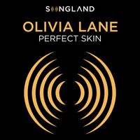 Olivia Lane - Perfect Skin (From "Songland")