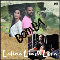 Bomba - Latina Linda Loca