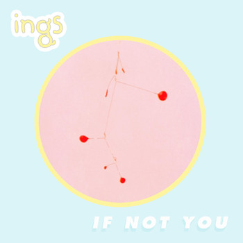 Ings - If Not You