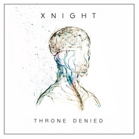 Xnight - Throne Denied