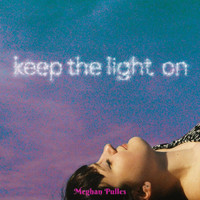 Meghan Pulles - Keep the Light On