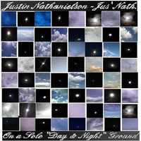 Justin Nathanielson - On a Solo Day & Night Ground