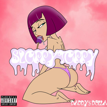 Daddy $ Dolla - Sloppy Toppy (Explicit)