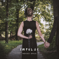 Impulse - Nekdo Drug