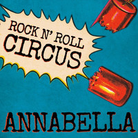 Rock N' Roll Circus - Annabella