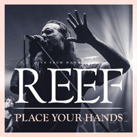 Reef - Place Your Hands (Live from Hammersmith)