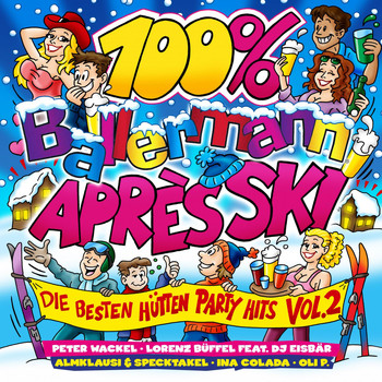 Various Artists - 100% Ballermann Après Ski, Vol. 2 (Die besten Hütten Party Hits [Explicit])