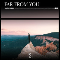 Sparkysignal - Far From You