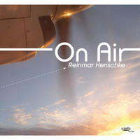 Reinmar Henschke - On Air