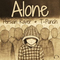 Persian Raver & T-Punch - Alone