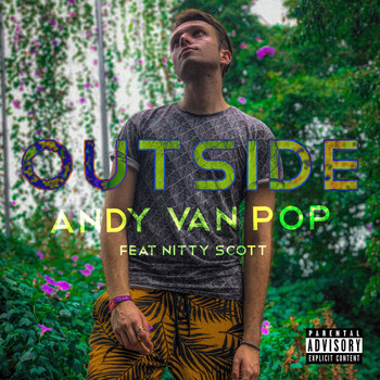 Andy Van Pop & Nitty Scott - Outside (Explicit)