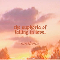 Marlenai - The Euphoria of Falling in Love
