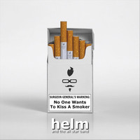 Helm and the All Star Band - No One Wants to Kiss a Smoker
