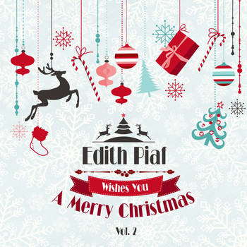 Edith Piaf - Edith Piaf Wishes You a Merry Christmas, Vol. 2