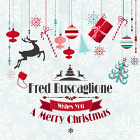 Fred Buscaglione - Fred Buscaglione Wishes You a Merry Christmas