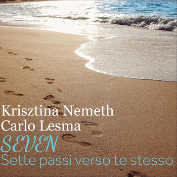 Carlo Lesma & Krisztina Nemeth - Seven sette passi verso te stesso