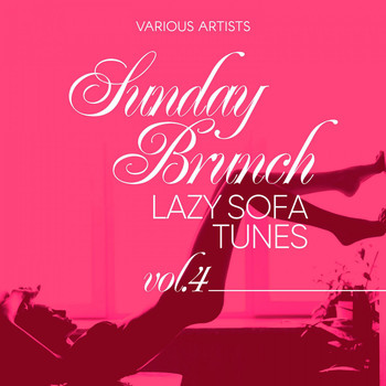 Various Artists - Sunday Brunch (Lazy Sofa Tunes), Vol. 4