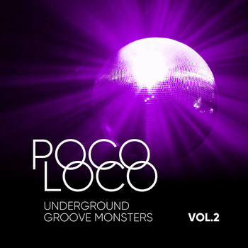 Various Artists - Poco Loco (Underground Groove Monsters), Vol. 2