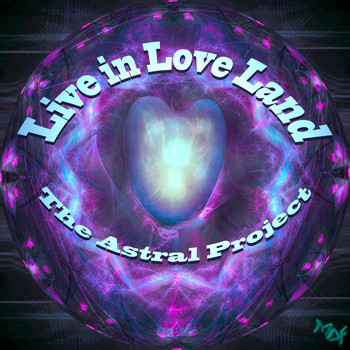The Astral Project - Live in Love Land
