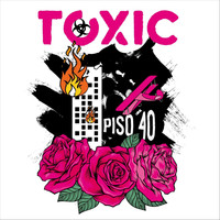 Toxic - Piso 40