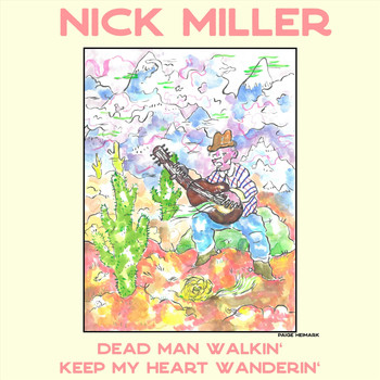 Nick Miller - Dead Man Walkin' - Single