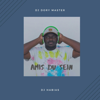 DJ Dory Master - Amis Du Sein (feat. DJ Habias)