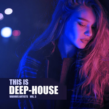 Various Artists - This Is Deep-House, Vol. 3
