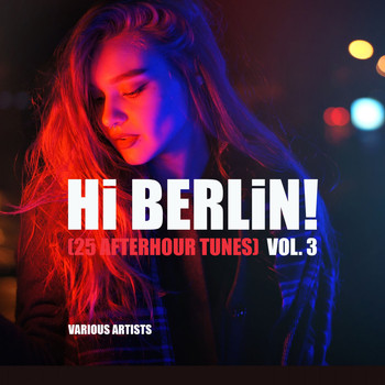 Various Artists - Hi Berlin! (25 Afterhour Tunes), Vol. 3