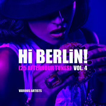 Various Artists - Hi Berlin! (25 Afterhour Tunes), Vol. 4