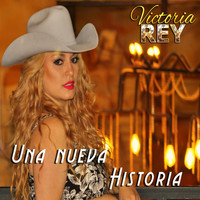 Victoria Rey - Una Nueva Historia