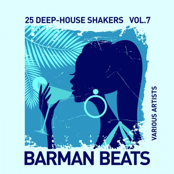 Various Artists - Barman Beats (25 Deep-House Shakers), Vol. 7