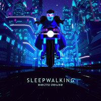 Electro deluxe - Sleepwalking