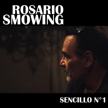 Rosario Smowing - Sencillo N° 1