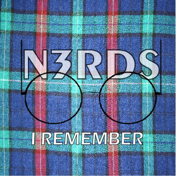 N3rds - I Remember
