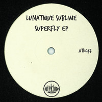 Lunatique Sublime - Superfly